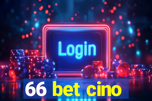 66 bet cino